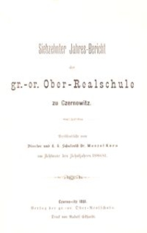 Siebzehnter Jahres-Bericht der gr.-or. Ober-Realschule zu Czernowitz am Schlusse des Schuljahres 1880/81