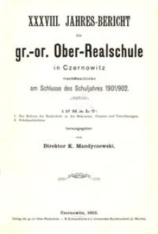 XXXVIII. Jahres-Bericht der gr.-or. Ober-Realschule in Czernowitz am Schlusse des Schuljahres 1901/1902