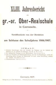 XLIII. Jahresbericht der gr.-or. Ober-Realschule in Czernowitz am Schlusse des Schuljahres 1906/1907