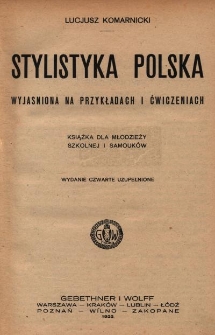 Stylistyka polska : wyjaśniona na przykładach i ćwiczeniach : książka dla młodzieży szkolnej i samouków