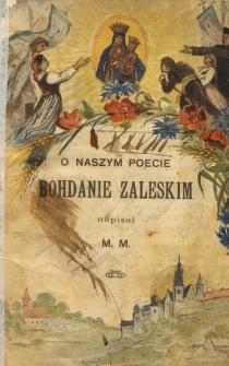 O naszym poecie Bohdanie Zaleskim