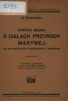 Krótka nauka o ciałach przyrody martwej, ich własnościach, przemianach i znaczeniu