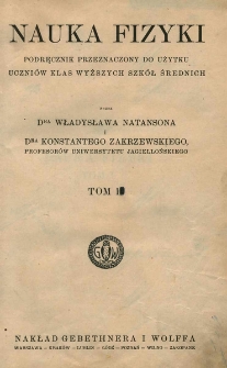 Nauka fizyki : podręcznik przeznaczony do użytku uczniów klas wyższych szkół średnich. T. 1