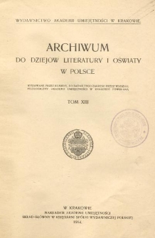 Archiwum do Dziejów Literatury i Oświaty w Polsce, t. XIII