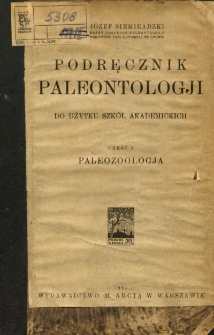 Podręcznik paleontologji : do użytku szkół akademickich. Cz. 1, Paleozoologja