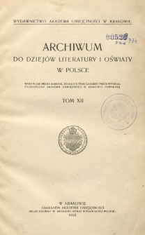 Archiwum do Dziejów Literatury i Oświaty w Polsce, t. XII