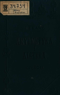 Arytmetyka i algebra. Podręcznik dla niższych klas średnich, cz. II na klasę 3 i 4