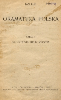 Gramatyka polska. Cz. 1, Głosownia historyczna