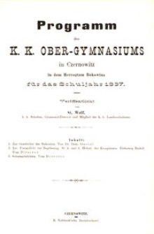 Programm des k. k. Ober-Gymnasiums in Czernowitz in dem Herzogtum Bukowina für das Schuljahr 1887