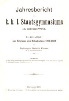 Jahresbericht des k. k. I. Staatsgymnasiums in Czernowitz am Schlusse des Schuljahres 1906/1907