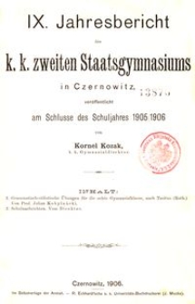 IX. Jahresbericht des k. k. zweiten Staatsgymnasiums in Czernowitz am Schlusse des Schuljahres 1905/1906
