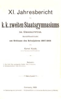 XI. Jahresbericht des k. k. zweiten Staatsgymnasiums in Czernowitz am Schlusse des Schuljahres 1907/1908