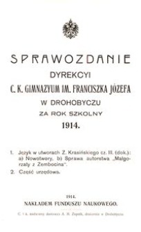 Sprawozdanie Dyrekcyi c. k. gimnazyum im. Franciszka Józefa w Drohobyczu za rok szkolny 1914