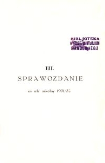 [Sprawozdanie Dyrekcji Gimnazjum Państwowego im. Króla Władysława Jagiełły w Drohobyczu za lata szkolne 1929/30, 1930/31 i 1931/32] : III. Sprawozdanie za rok szkolny 1931/32