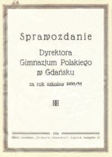 Sprawozdanie Dyrektora Gimnazjum Polskiego w Gdańsku za rok szkolny 1933/34
