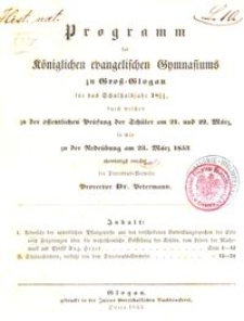 Programm des Königlichen Evangelischen Gymnasiums zu Gross-Glogau für das Schulhalbjahr 1852/53