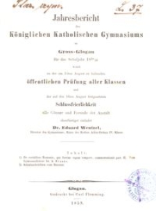 Jahresbericht des Königlichen Katholischen Gymnasiums zu Gross-Glogau für das Schuljahr 1858/59