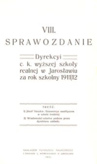 VIII. Sprawozdanie Dyrekcyi c. k. wyższej szkoły realnej w Jarosławiu za rok szkolny 1911/12