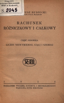 Rachunek różniczkowy i całkowy. Cz. 1, Liczby niewymierne, ciągi i szeregi