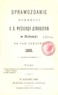 Sprawozdanie Dyrekcyi c. k. wyższego gimnazyum w Kołomyi za rok szkolny 1896