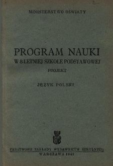 Program nauki w 8-letniej szkole podstawowej : projekt : język polski