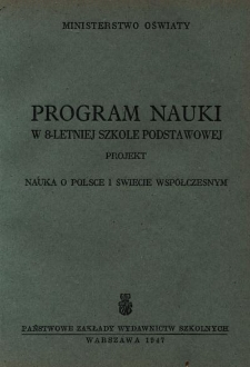 Program nauki w 8-letniej szkole podstawowej : projekt : nauka o Polsce i świecie współczesnym