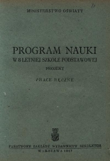 Program nauki w 8-letniej szkole podstawowej : projekt : prace ręczne