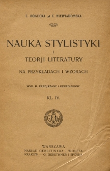 Nauka stylistyki i teorji literatury na przykładach i wzorach: kl. IV