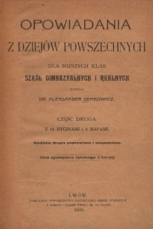Opowiadania z dziejów powszechnych dla niższych klas szkół gimnazyalnych i realnych. Cz. 2