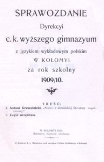Sprawozdanie Dyrekcyi c. k. wyższego gimnazyum z językiem wykładowym polskim w Kołomyi za rok szkolny 1909/10