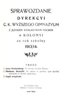 Sprawozdanie Dyrekcyi c. k. wyższego gimnazyum z językiem wykładowym polskim w Kołomyi za rok szkolny 1913/14