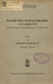 Rachunek różniczkowy i całkowy : dla potrzeb przyrodników i techników. T. 1, cz. 2 Rachunek różniczkowy