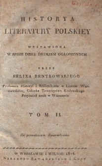 Historya literatury polskiey : wystawiona w spisie dzieł drukiem ogłoszonych. T. 2