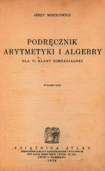 Podręcznik arytmetyki i algebry dla VI klasy gimnazjalnej