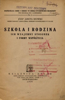 Szkoła i rodzina : ich wzajemny stosunek i formy współżycia