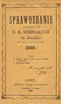 Sprawozdanie Dyrekcyi C. K. Gimnazyum w Jaśle za rok szkolny 1888