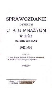 Sprawozdanie Dyrekcyi C. K. Gimnazyum w Jaśle za rok szkolny 1913/1914
