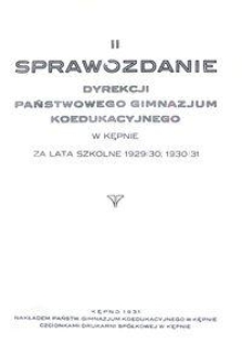 II Sprawozdanie Dyrekcji Państwowego Gimnazjum Koedukacyjnego w Kępnie za lata szkolne 1929/30, 1930/31