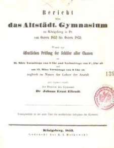 Bericht über das Altstädt. Gymnasium zu Königsberg in Pr. von Ostern 1852 bis Ostern 1853