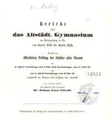 Bericht über das Altstädt. Gymnasium zu Königsberg in Pr. von Ostern 1854 bis Ostern 1855