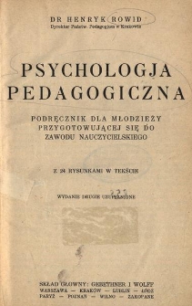 Psychologja pedagogiczna : podręcznik dla młodzieży przygotowującej się do zawodu nauczycielskiego : z 24 rysunkami w tekście