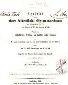 Bericht über das Altstädt. Gymnasium zu Königsberg in Pr. von Ostern 1858 bis Ostern 1859