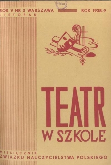 Teatr w Szkole : miesięcznik Związku Nauczycielstwa Polskiego, 1938-39, nr 3