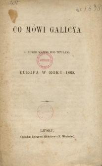 Co mówi Galicya o nowej mappie pod titułem: Europa w roku 1860