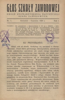 Głos Szkoły Zawodowej : organ Stowarzyszenia Nauczycieli Szkół Zawodowych. R. 1, Nr 1