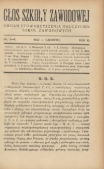 Głos Szkoły Zawodowej : organ Stowarzyszenia Nauczycieli Szkół Zawodowych. R. 6, Nr 5-6