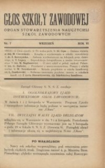 Głos Szkoły Zawodowej : organ Stowarzyszenia Nauczycieli Szkół Zawodowych. R. 6, Nr 7