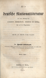 Die deutsche Nationalliteratur : seit dem Anfange des achtzehnten Jahrhunderts, besonders seit Lessing, bis auf die Gegenwart. Theil 1