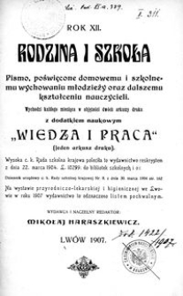Rodzina i Szkoła : z dodatkiem naukowym Wiedza i Praca : pismo poświęcone domowemu i szkolnemu wychowaniu młodzieży, dalszemu kształceniu nauczycieli oraz szerzeniu i popularyzowaniu wiedzy. R. 12, Nr 1