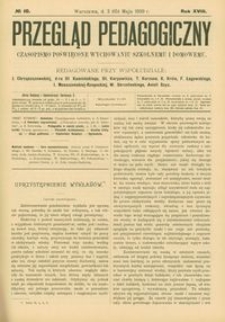 Przegląd Pedagogiczny : czasopismo poświęcone wychowaniu szkolnemu i domowemu. [Rok 1899]. R. 18, Nr 10